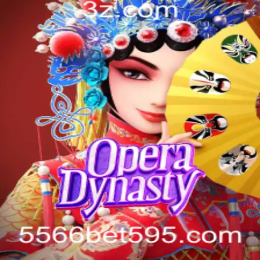 Descubra o Fascinante Mundo de OperaDynasty com 5566 Bet